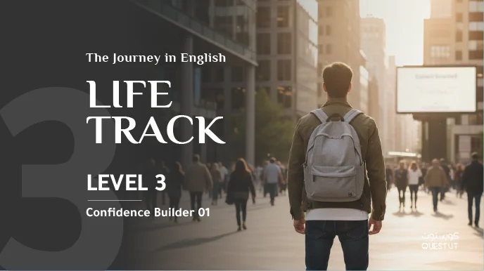 The Journey in English | Life Track: Confidence Builder Level 01 | Online English Language Course